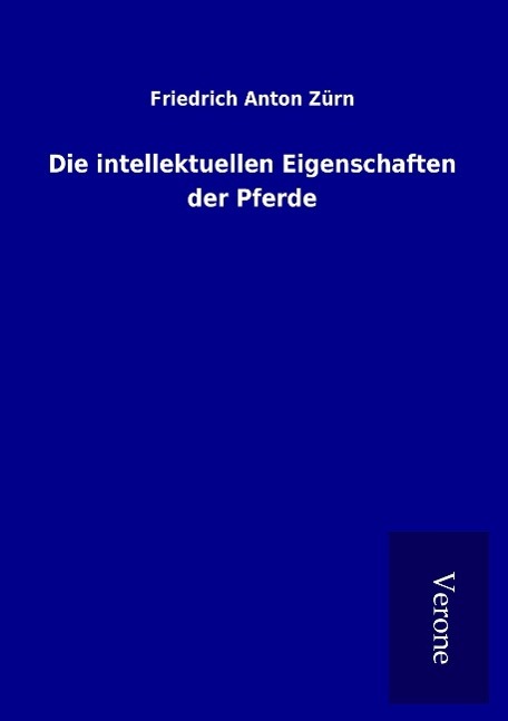 Vorderes Coverbild Die intellektuellen Eigenschaften der Pferde