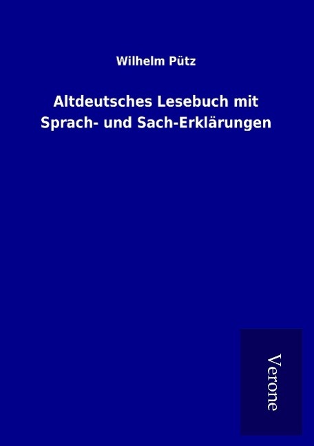 Vorderes Coverbild Altdeutsches Lesebuch mit Sprach- und Sach-Erklärungen