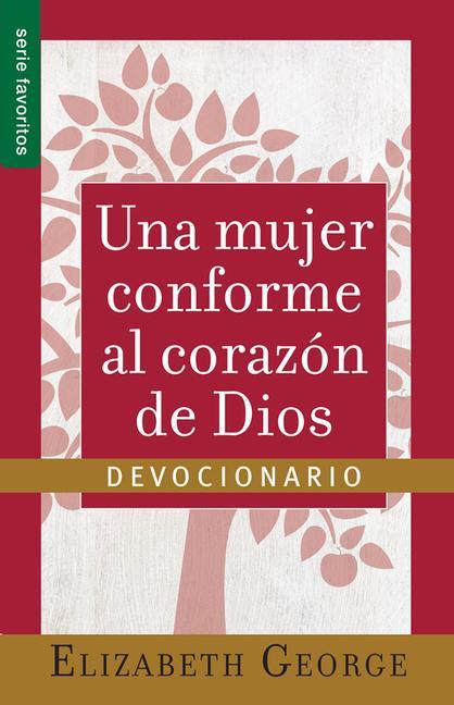 Vorderes Coverbild Una Mujer Conforme Al Corazón de Dios: Devocionario Serie Favoritos (Spanish Edition)