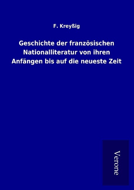 Vorderes Coverbild Geschichte der französischen Nationalliteratur von ihren Anfängen bis auf die neueste Zeit