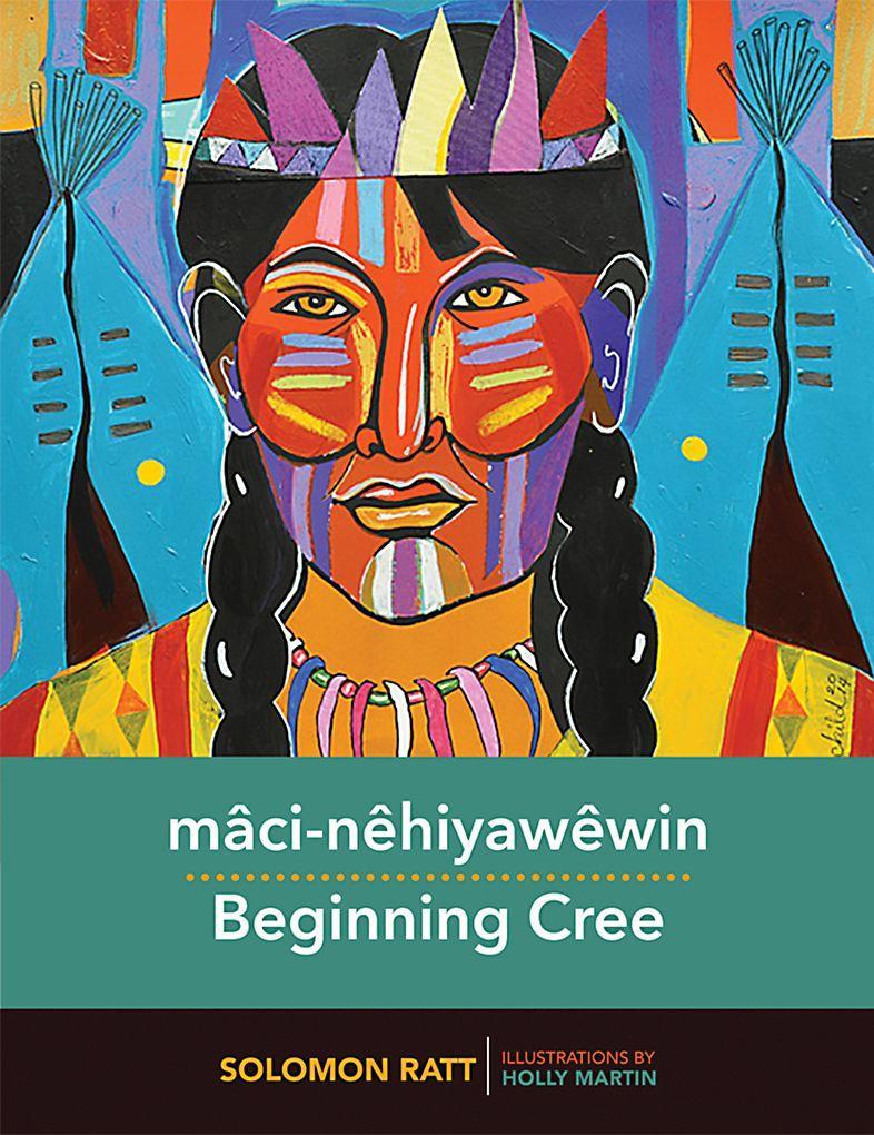 Vorderes Coverbild Mâci-Nêhiyawêwin / Beginning Cree