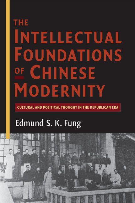 Vorderes Coverbild The Intellectual Foundations of Chinese Modernity