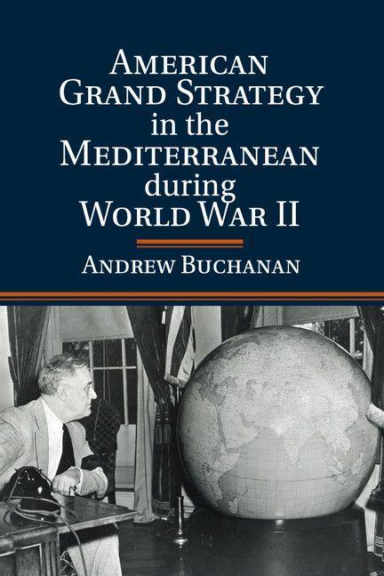 Vorderes Coverbild American Grand Strategy in the Mediterranean during World War II