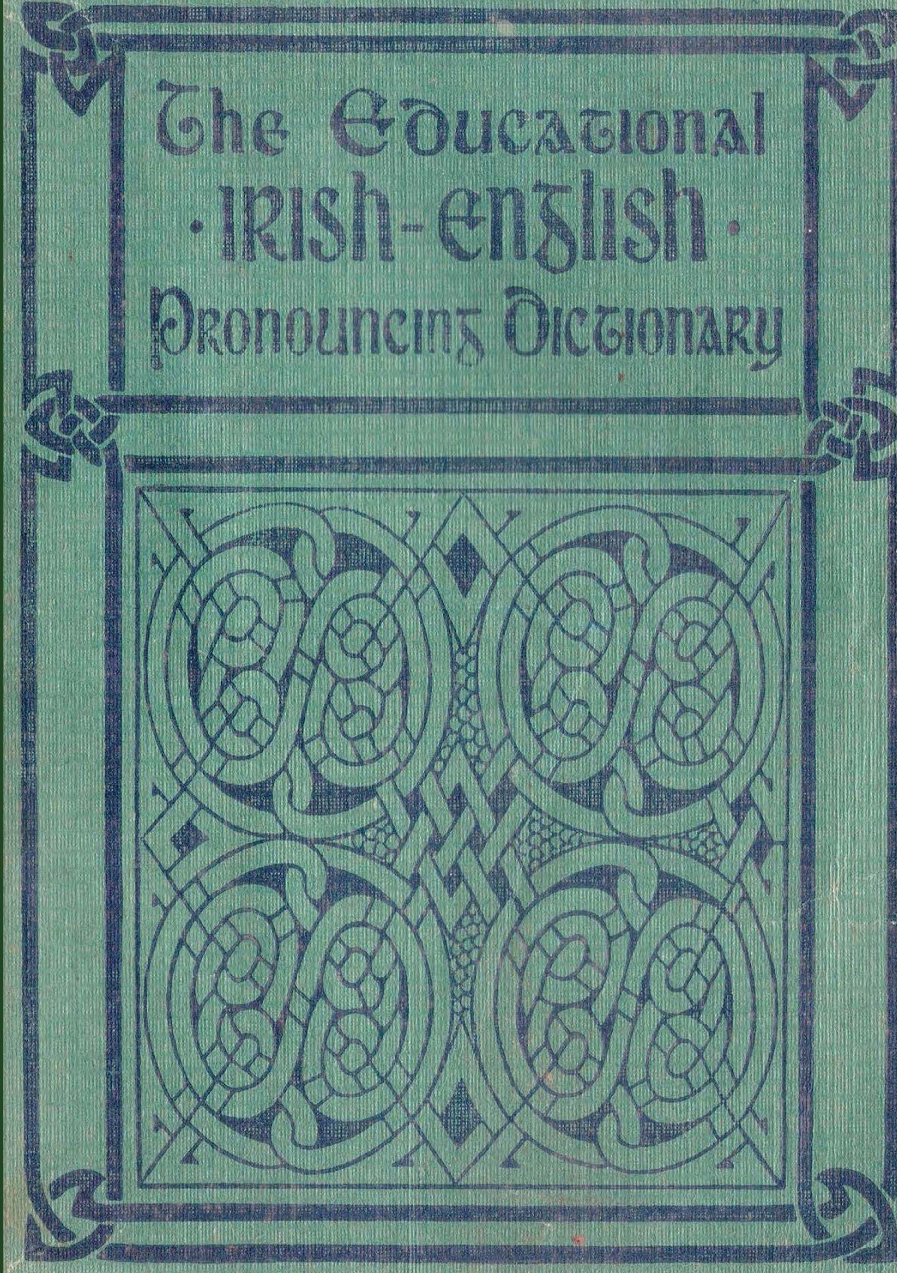Vorderes Coverbild The Educational IRISH-ENGLISH Pronouncing Dictionary