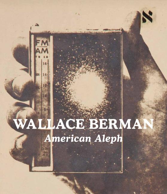 Vorderes Coverbild Wallace Berman: American Aleph