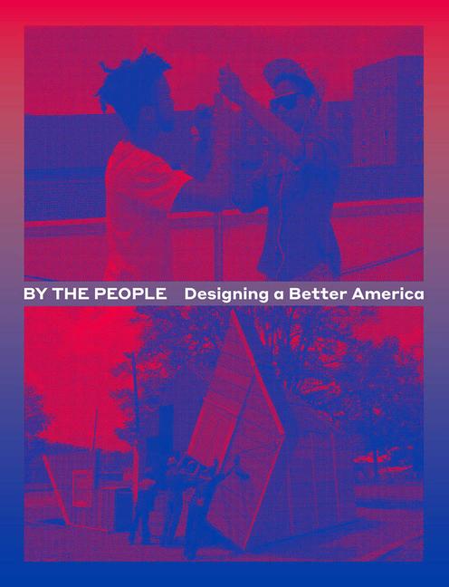 Vorderes Coverbild By the People: Designing a Better America