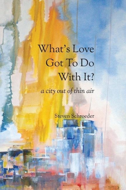 Vorderes Coverbild What's Love Got to Do with It? a City Out of Thin Air