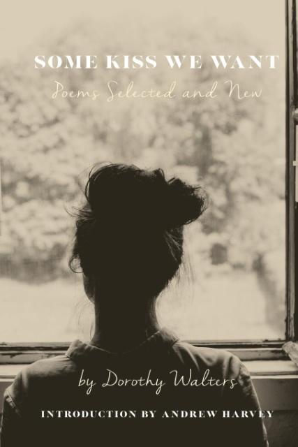 Vorderes Coverbild Some Kiss We Want: Poems Selected and New