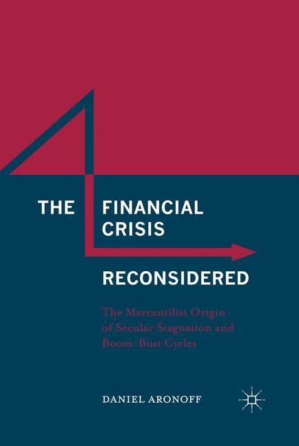 Vorderes Coverbild The Financial Crisis Reconsidered