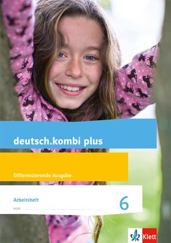 Vorderes Coverbild deutsch.kombi plus. Arbeitsheft 6. Schuljahr. Allgemeine Ausgabe.