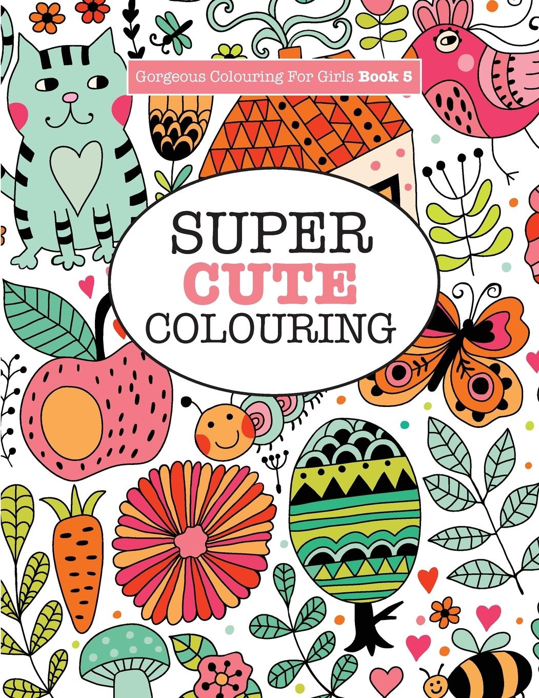Vorderes Coverbild Gorgeous Colouring for Girls - Super Cute Colouring