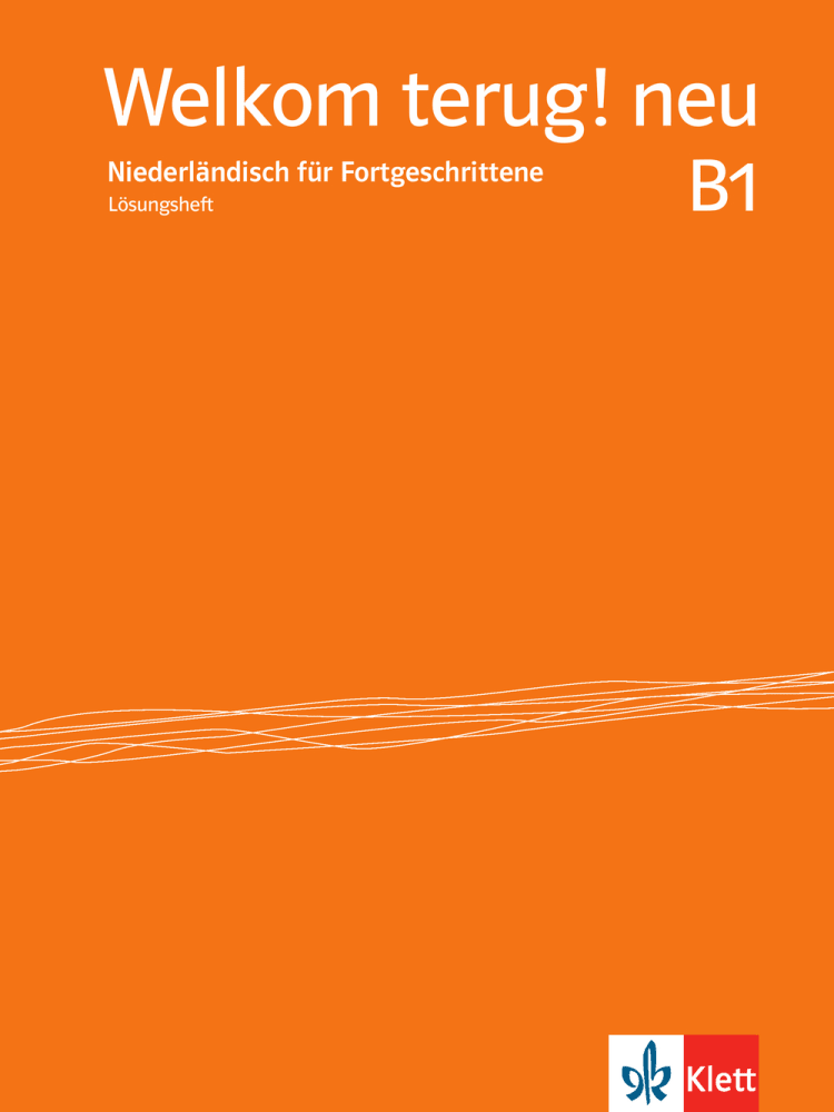 Vorderes Coverbild Welkom terug! neu B1. Niederländisch für Fortgeschrittene. Lösungsheft