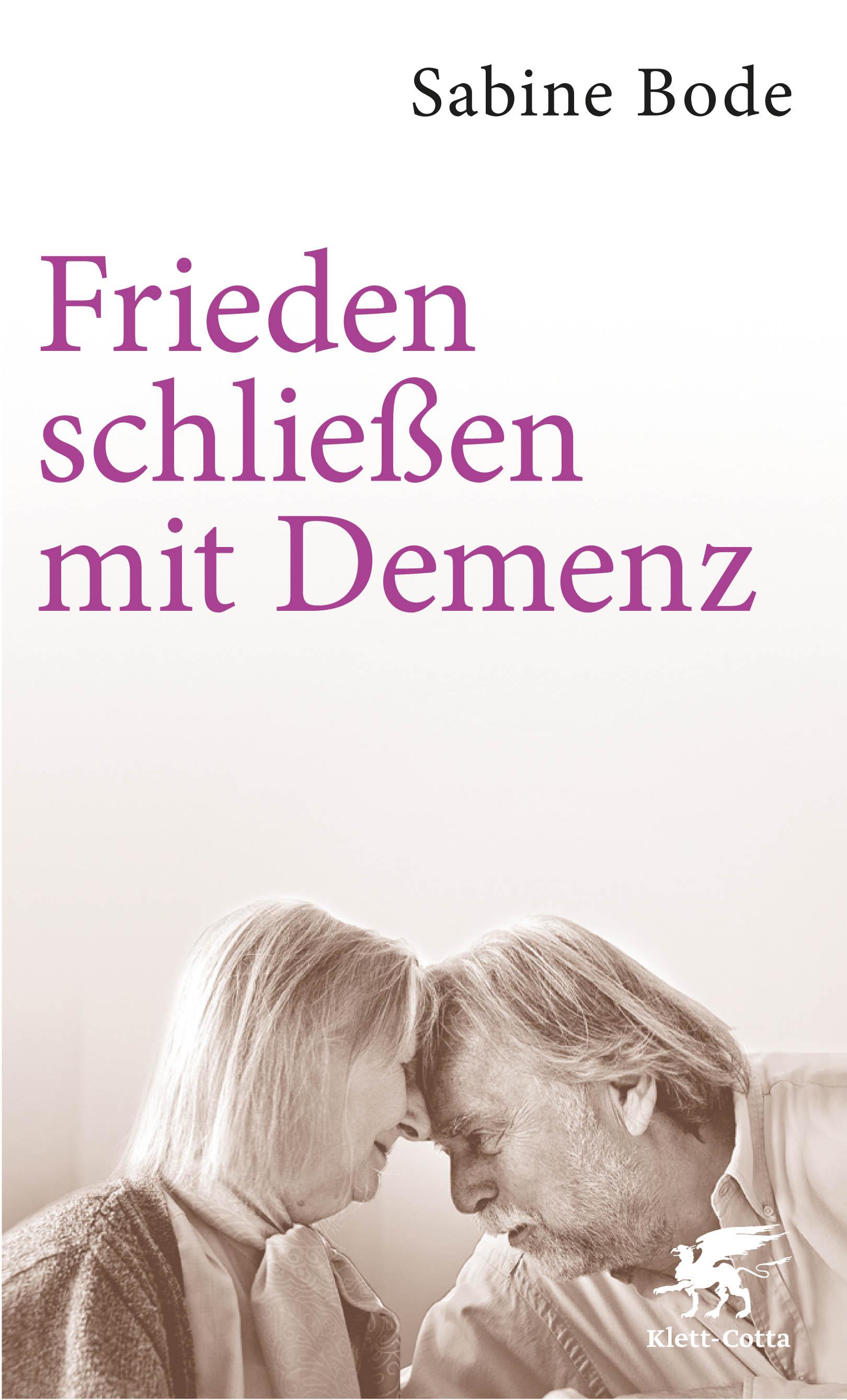 Vorderes Coverbild Frieden schließen mit Demenz