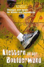 Vorderes Coverbild Klettern an der Boulderwand