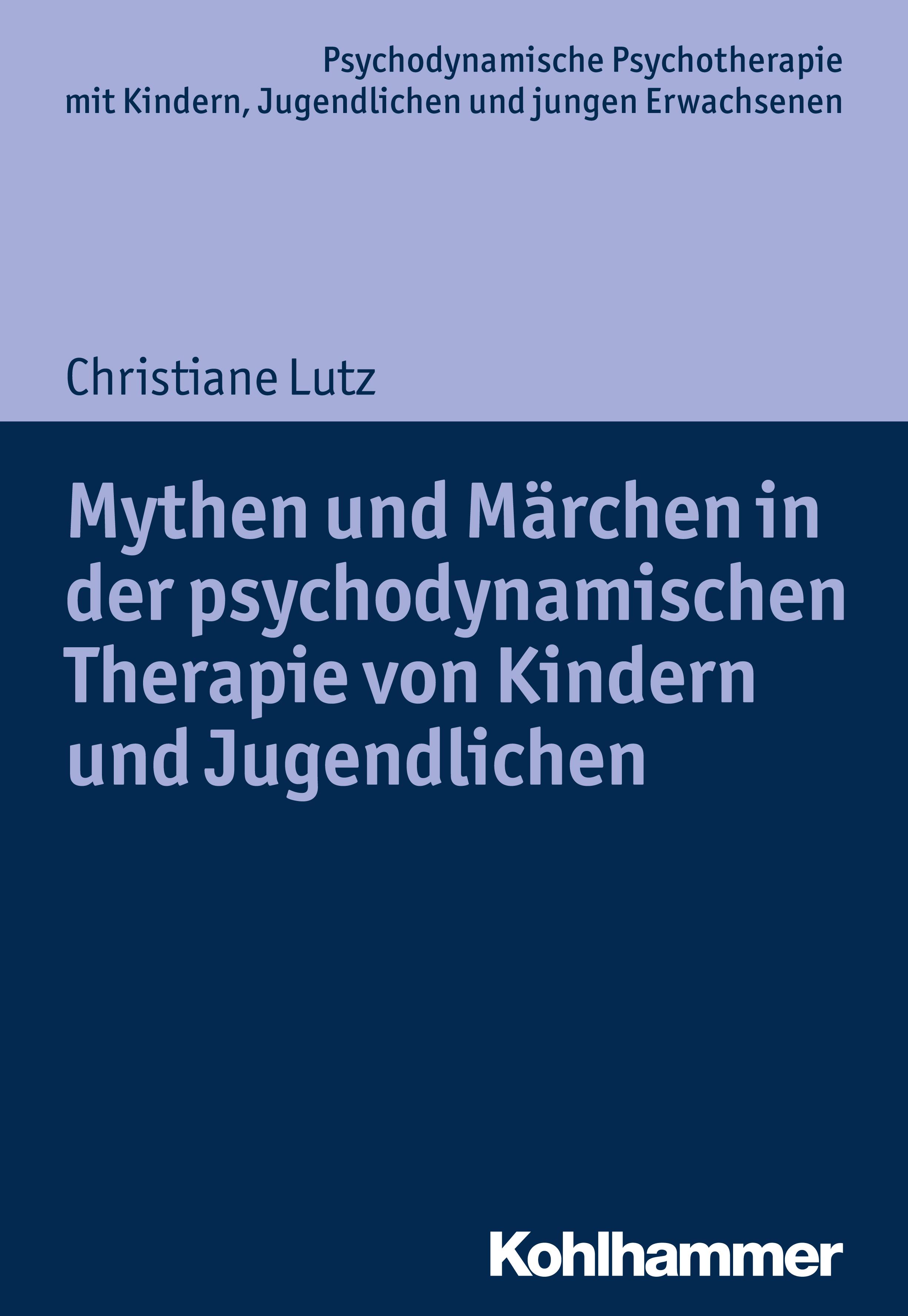 Vorderes Coverbild Mythen und Märchen in der psychodynamischen Therapie von Kindern und Jugendlichen