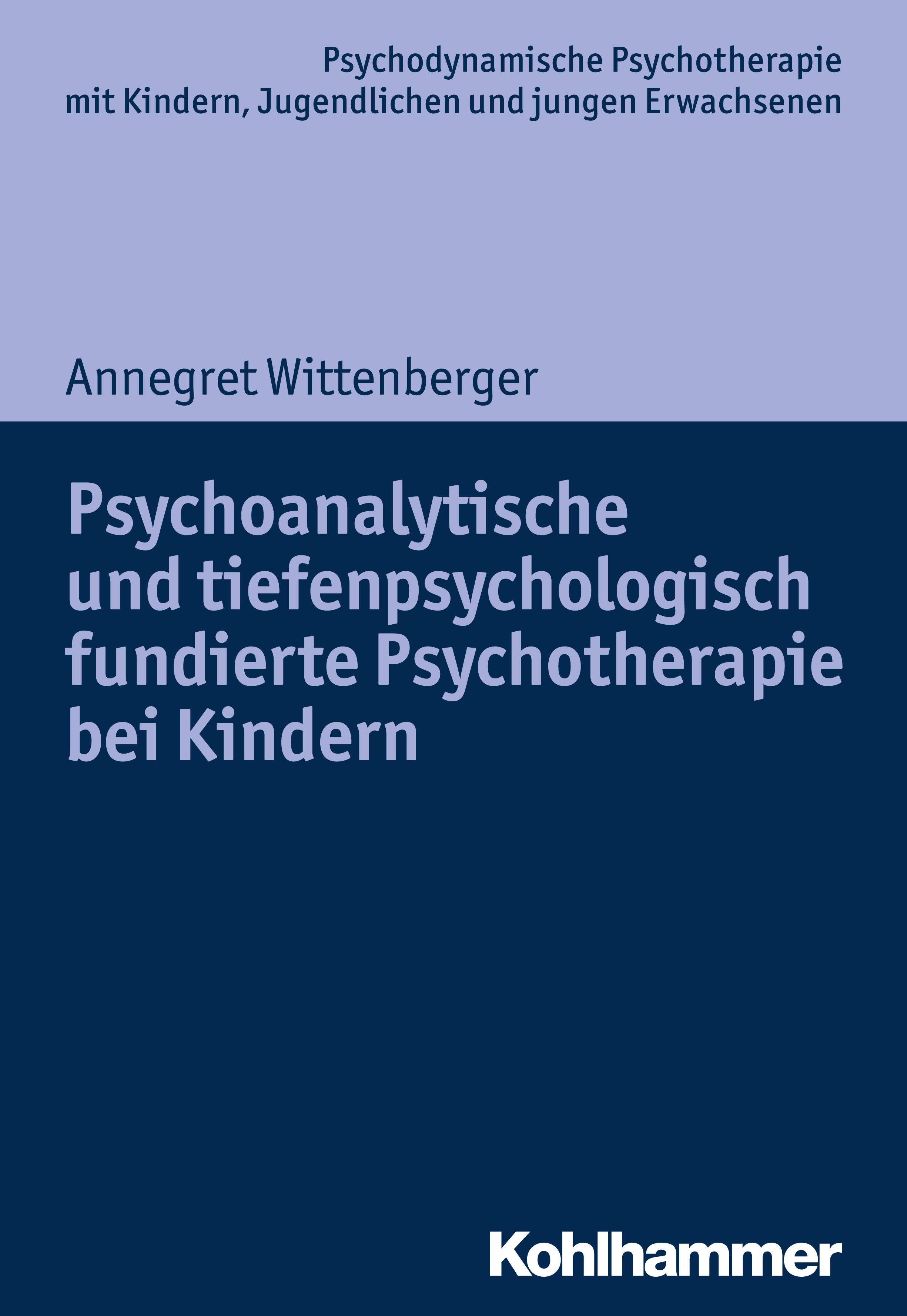 Vorderes Coverbild Psychoanalytische und tiefenpsychologisch fundierte Psychotherapie bei Kindern
