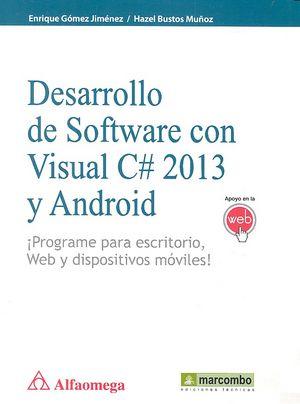 Vorderes Coverbild Desarrollo de software con C# 2013 y Android : ¡programe para escritorio, web y dispositivos móviles!