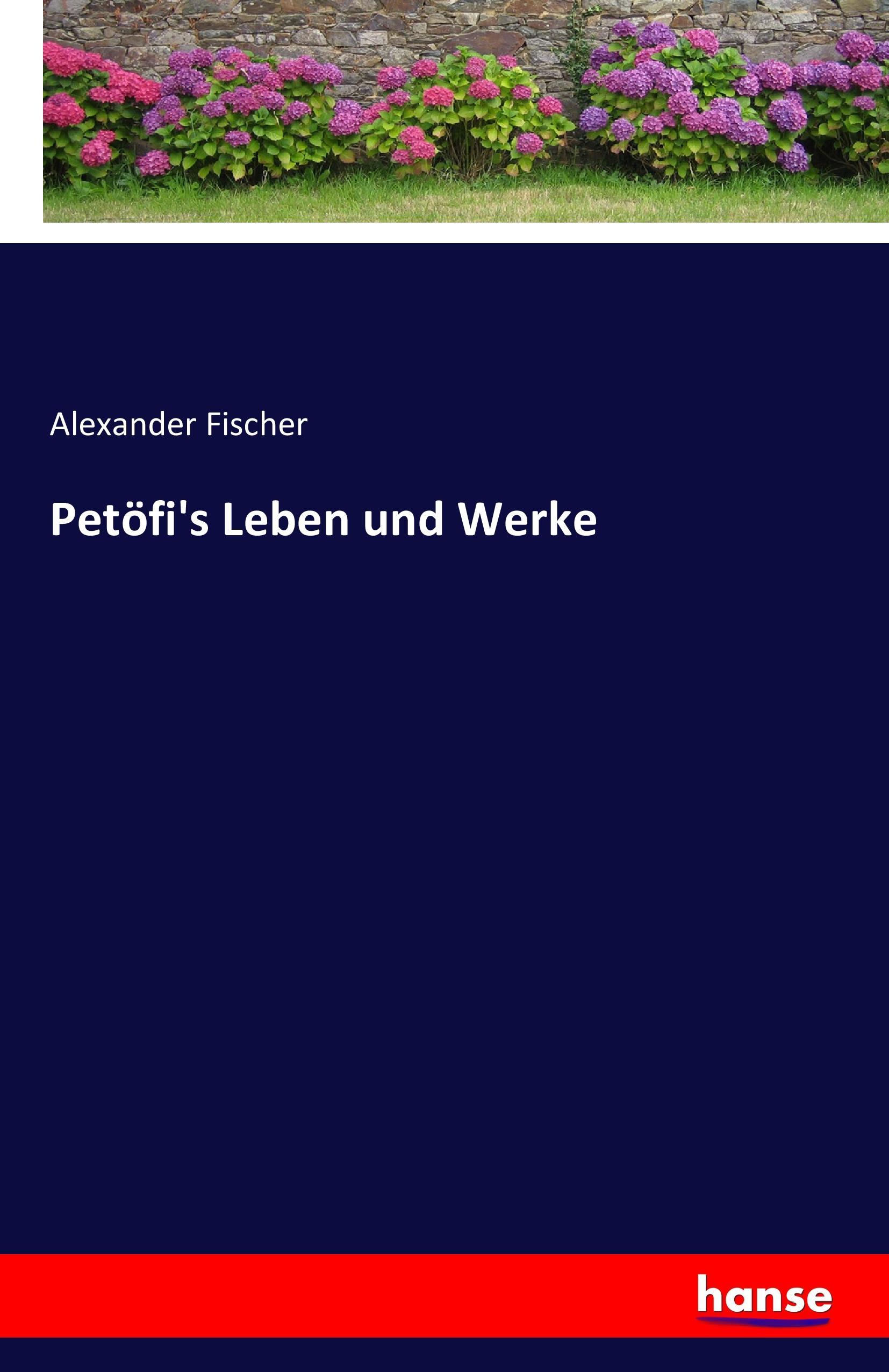 Vorderes Coverbild Petöfi's Leben und Werke