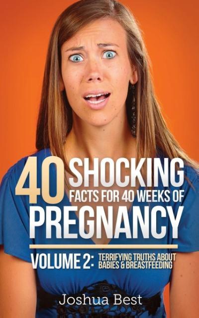 Vorderes Coverbild 40 Shocking Facts for 40 Weeks of Pregnancy - Volume 2