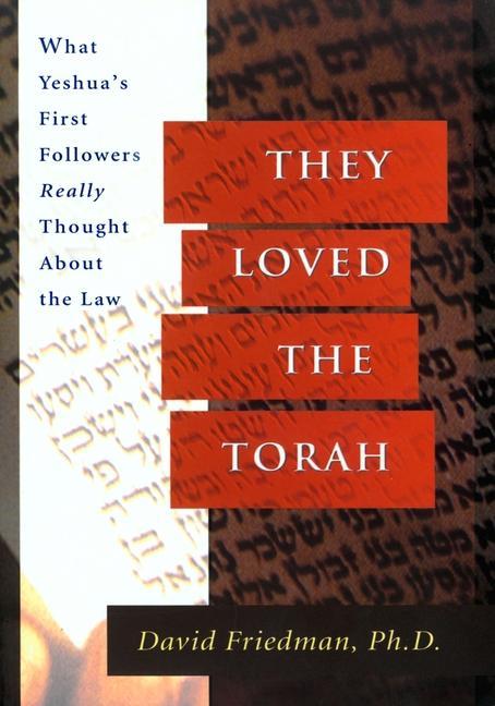 Vorderes Coverbild They Loved the Torah: What Yeshua's First Followers Really Thought about the Law