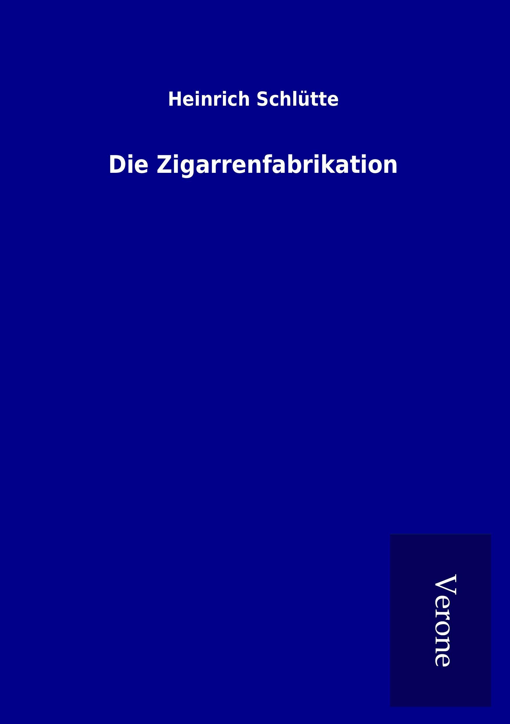 Vorderes Coverbild Die Zigarrenfabrikation