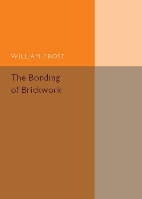 Vorderes Coverbild The Bonding of Brickwork