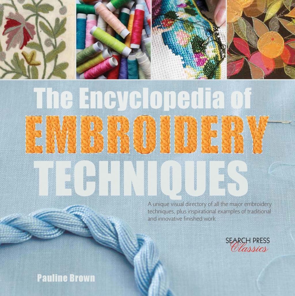 Vorderes Coverbild The Encyclopedia of Embroidery Techniques