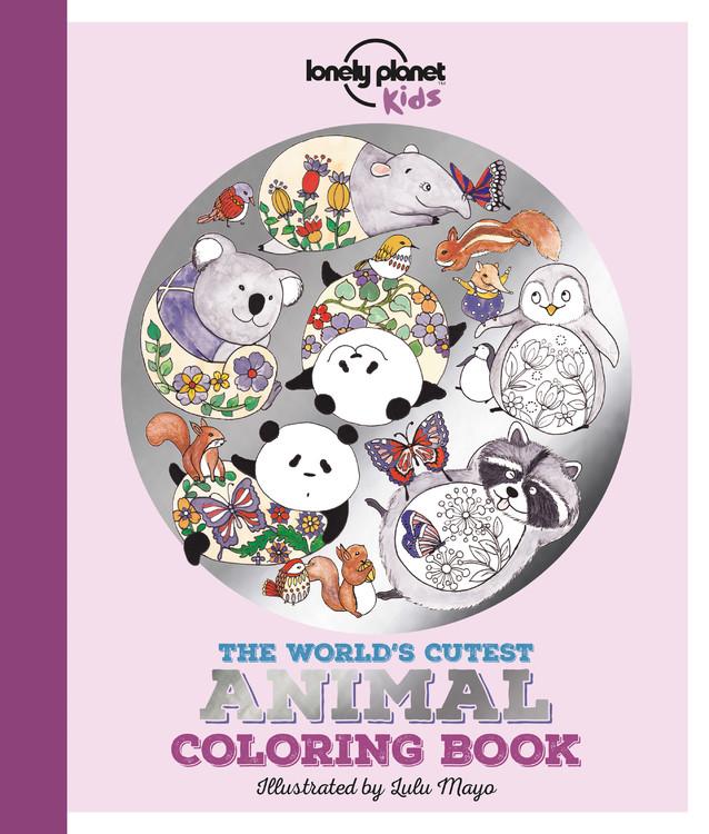 Vorderes Coverbild Lonely Planet Kids the World's Cutest Animal Coloring Book