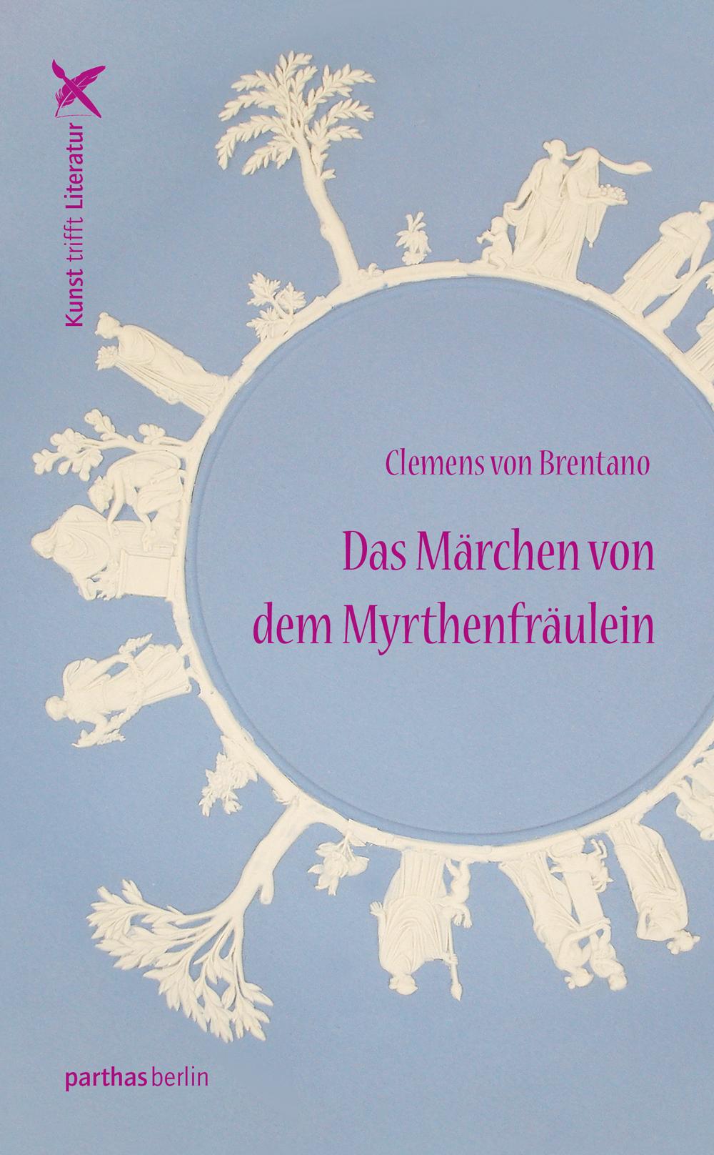 Vorderes Coverbild Das Märchen von dem Myrthenfräulein