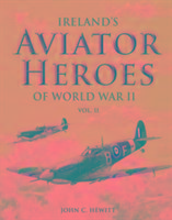 Vorderes Coverbild Ireland's Aviator Heroes of World War II