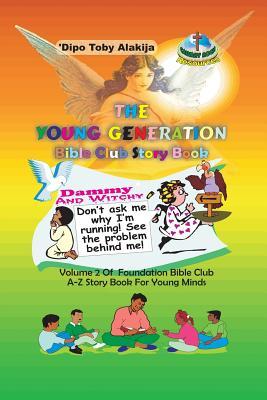 Vorderes Coverbild The Young Generation Bible Club Story Book: A Collection Of Stories, Poems And Bible Lessons