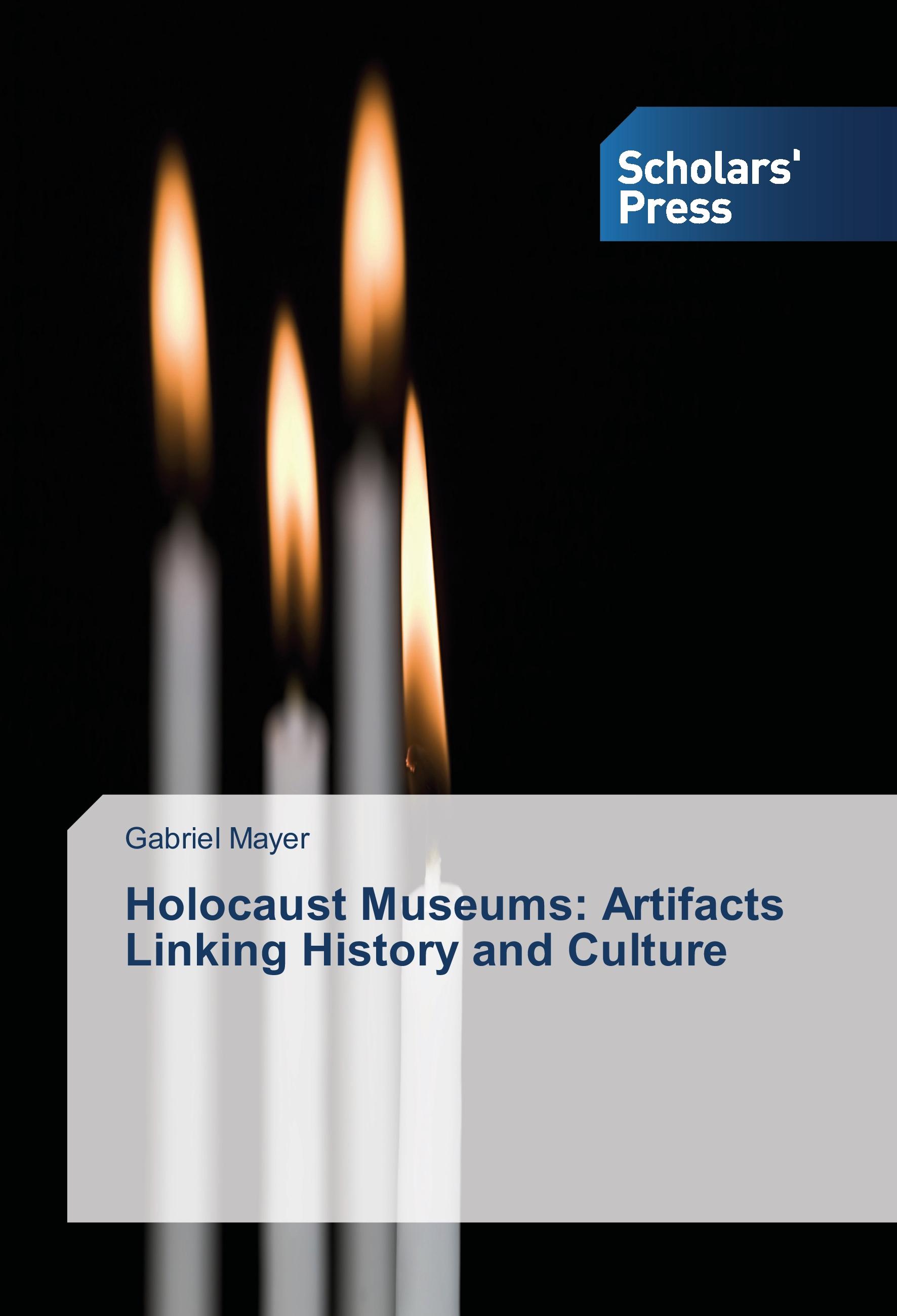 Vorderes Coverbild Holocaust Museums: Artifacts Linking History and Culture