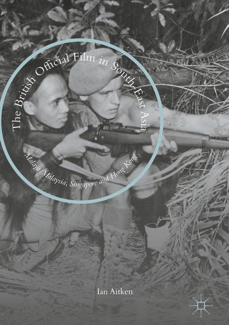 Vorderes Coverbild The British Official Film in South-East Asia