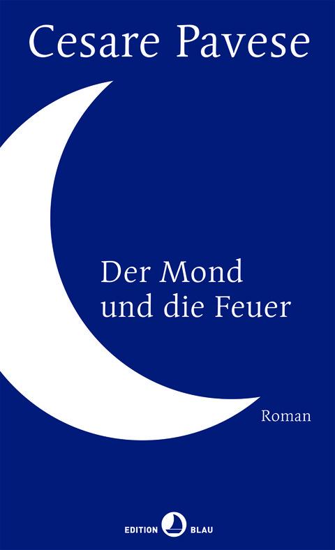 Vorderes Coverbild Der Mond und die Feuer