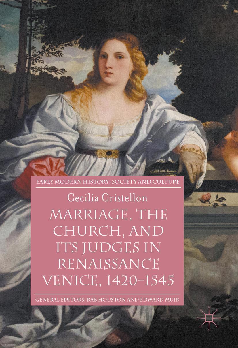 Vorderes Coverbild Marriage, the Church, and its Judges in Renaissance Venice, 1420-1545