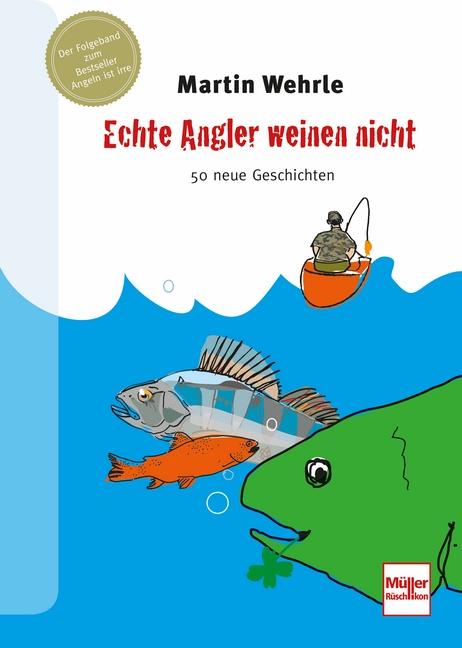 Vorderes Coverbild Echte Angler weinen nicht