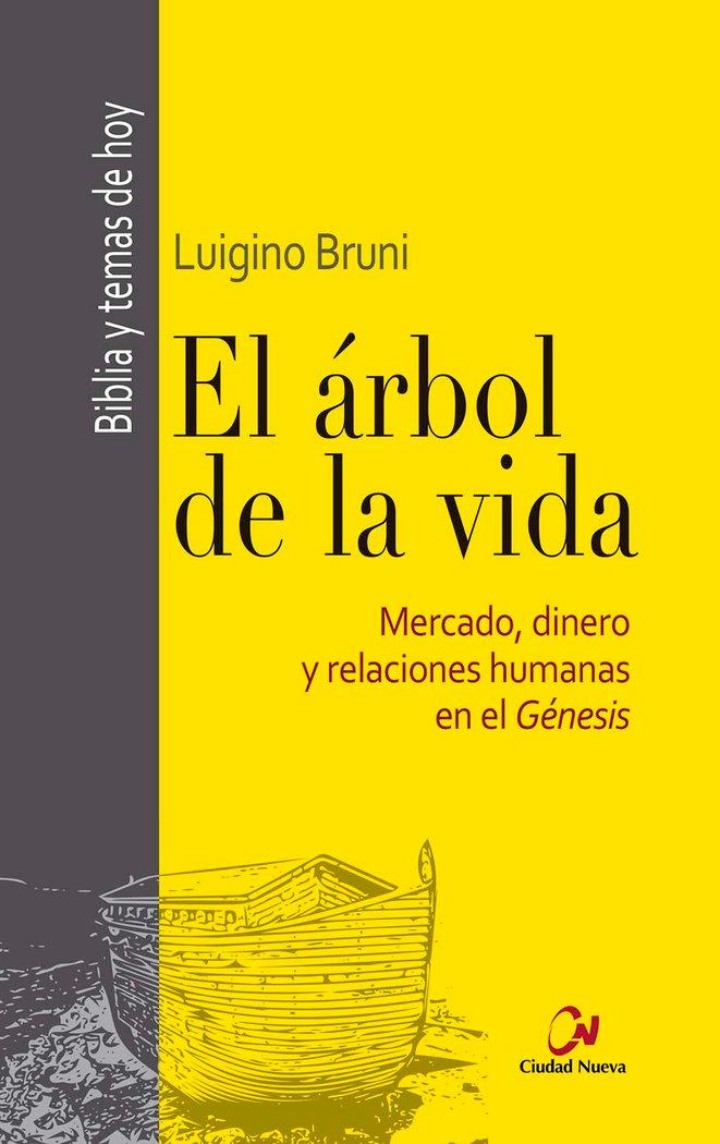 Vorderes Coverbild El árbol de la vida : mercado, dinero y relaciones humanas en el génesis