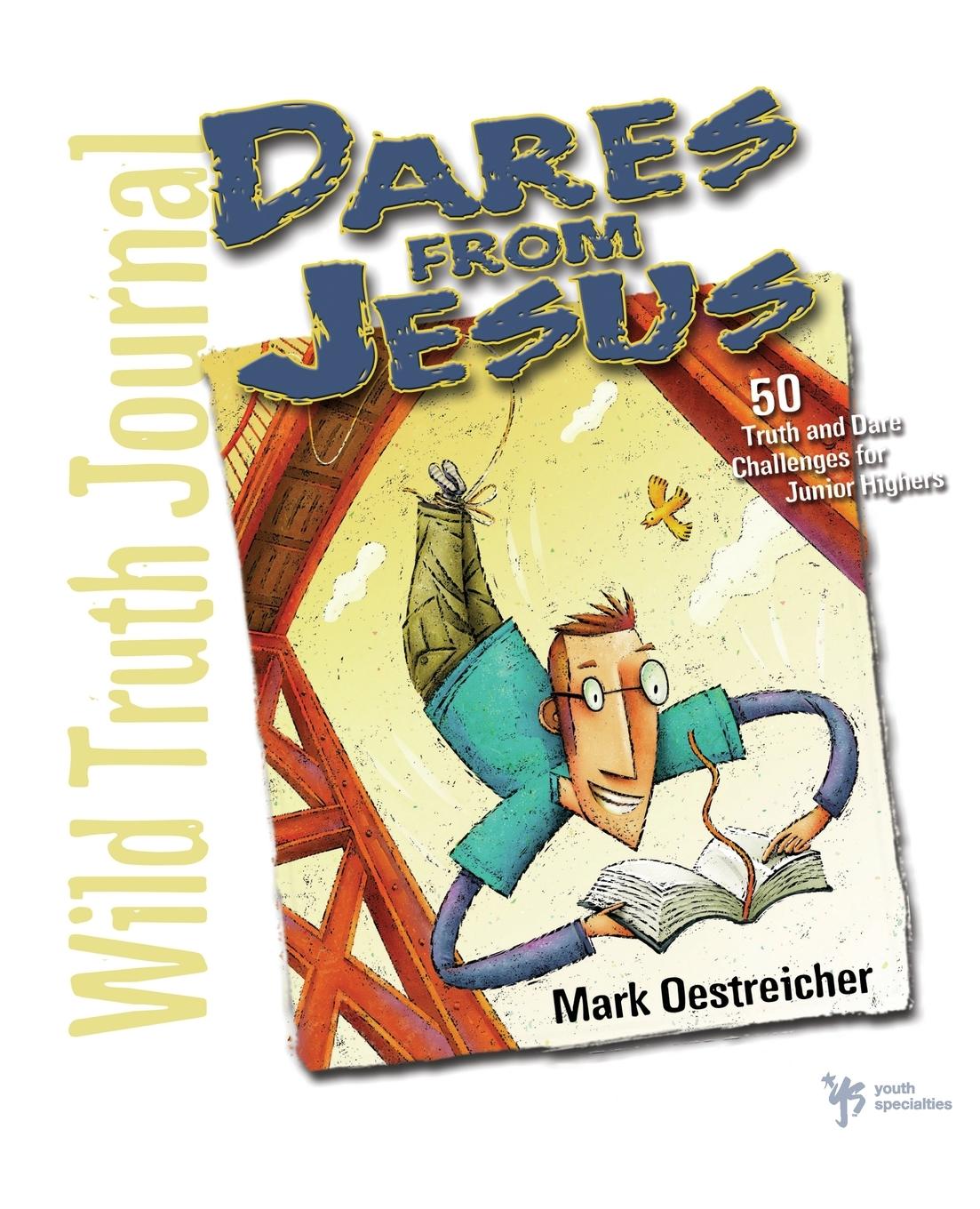 Vorderes Coverbild Dares from Jesus-Wild Truth Journal