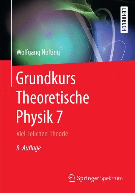 Vorderes Coverbild Grundkurs Theoretische Physik 7