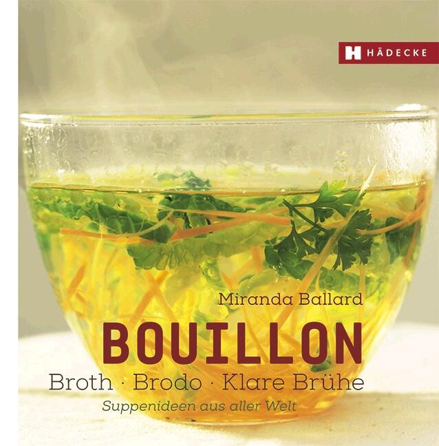 Vorderes Coverbild Bouillon - Broth - Brodo - klare Brühe