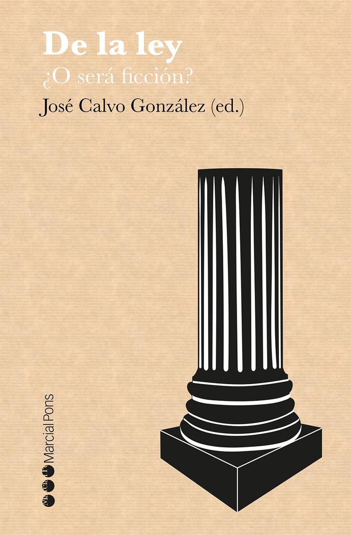 Vorderes Coverbild De la ley : ¿o será ficción?