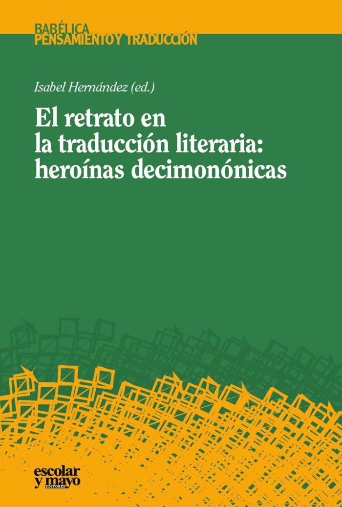 Vorderes Coverbild El retrato en la traducción literaria : heroínas decimonónicas