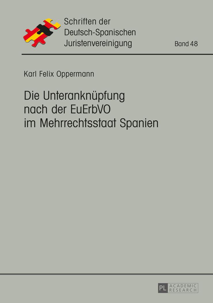 Vorderes Coverbild Die Unteranknüpfung nach der EuErbVO im Mehrrechtsstaat Spanien