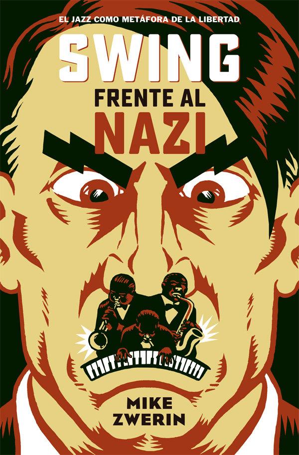 Vorderes Coverbild Swing frente al nazi : el jazz como metáfora de la libertad