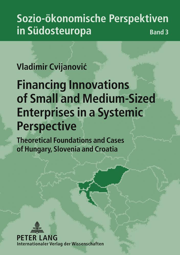 Vorderes Coverbild Financing Innovations of Small and Medium-Sized Enterprises in a Systemic Perspective
