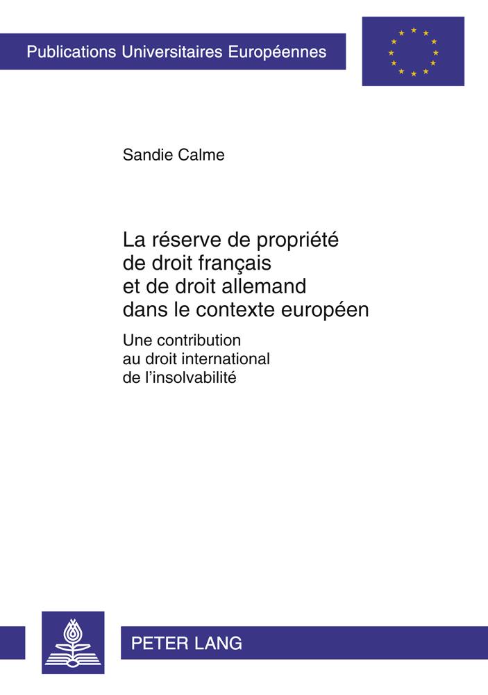 Vorderes Coverbild La réserve de propriété de droit français et de droit allemand dans le contexte européen