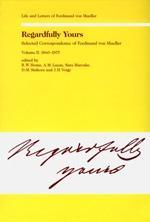 Vorderes Coverbild Regardfully Yours- Selected Correspondence of Ferdinand von Mueller