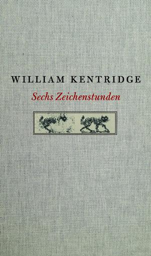 Vorderes Coverbild William Kentridge. Sechs Zeichenstunden