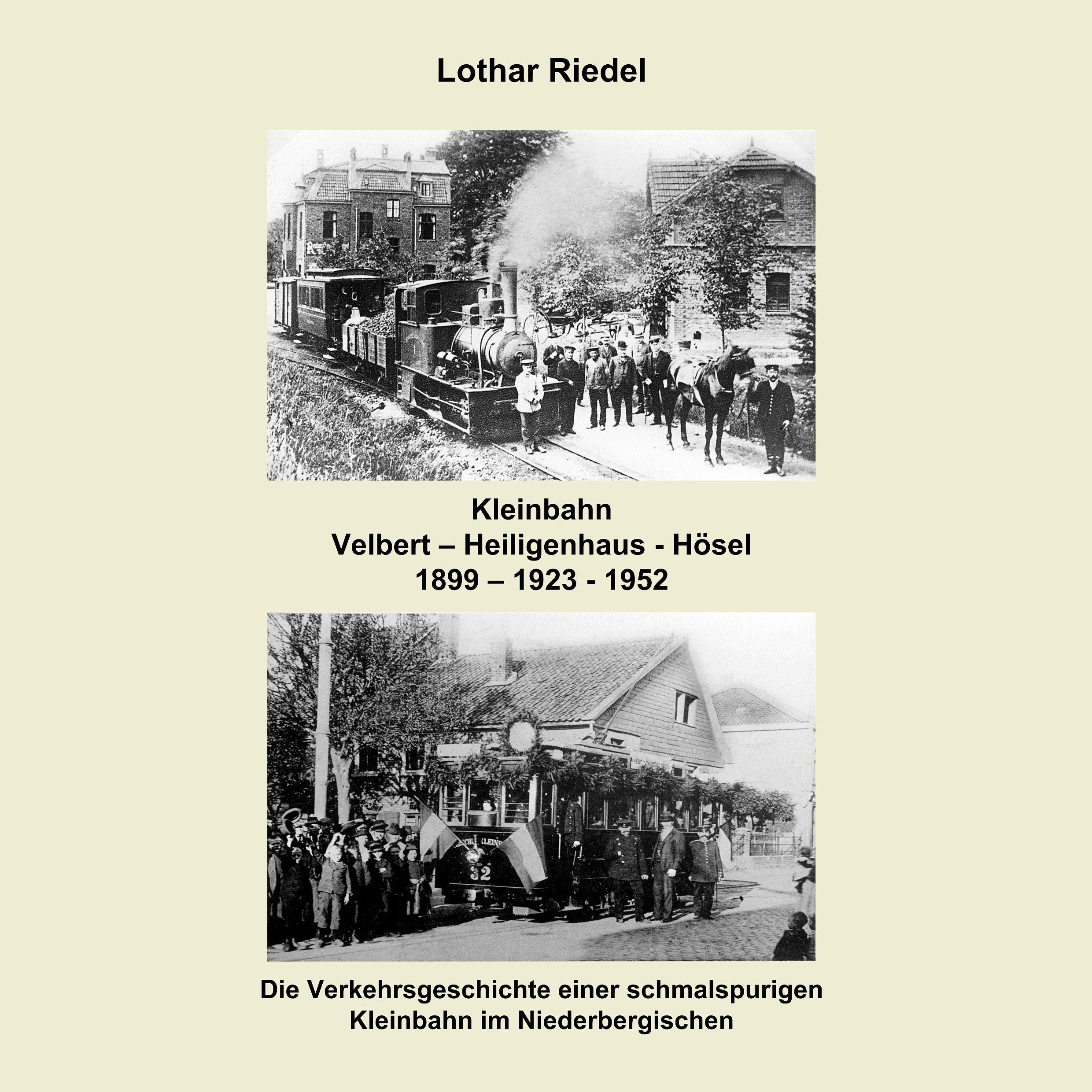 Vorderes Coverbild Die Kleinbahn Velbert - Heiligenhaus - Hösel