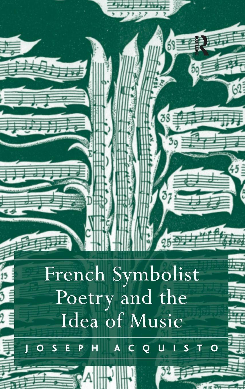 Vorderes Coverbild French Symbolist Poetry and the Idea of Music